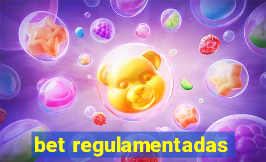 bet regulamentadas